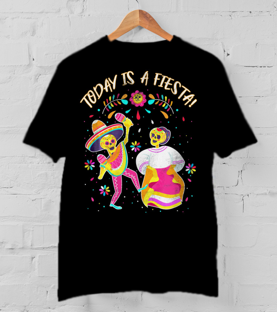 Today Is A Fiesta Cute Sugar Skull Dancing Mariachi And Celebrating Skeleton T-Shirt