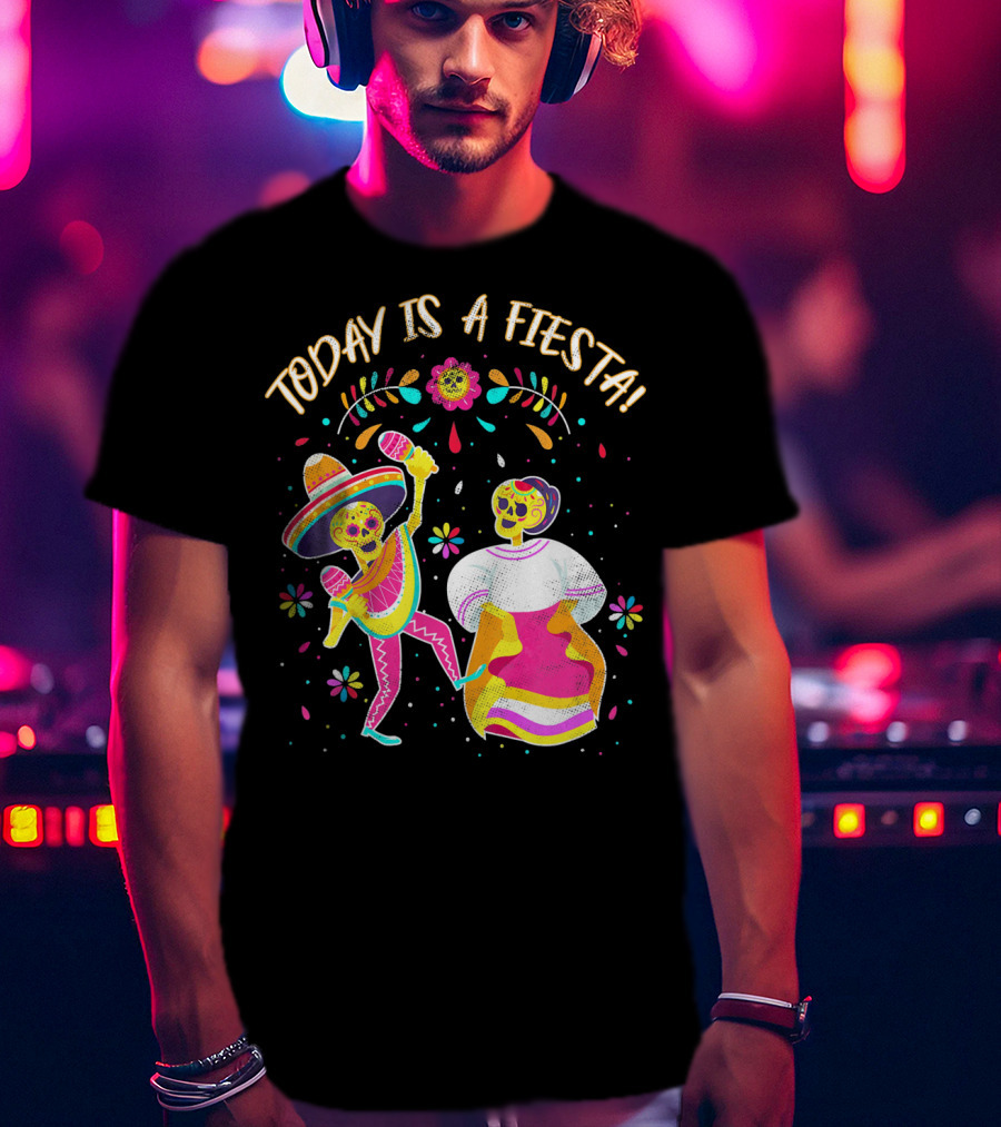 Today Is A Fiesta Cute Sugar Skull Dancing Mariachi And Celebrating Skeleton T-Shirt
