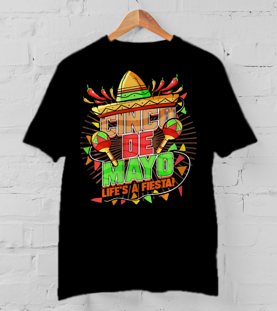 Cinco De Mayo Life's A Fiesta Sombrero Maracas Chili Peppers T-Shirt