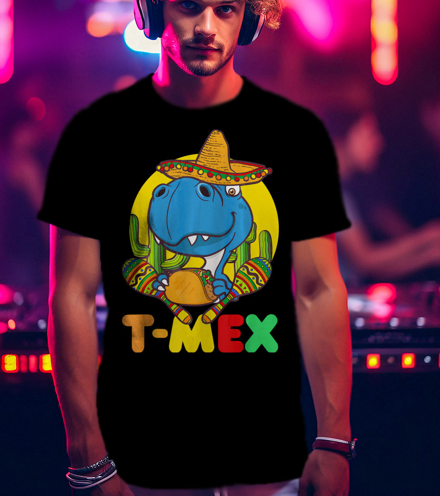 T-Mex Funny Cinco De Mayo Dinosaur Rex With Sombrero And Taco T-Shirt