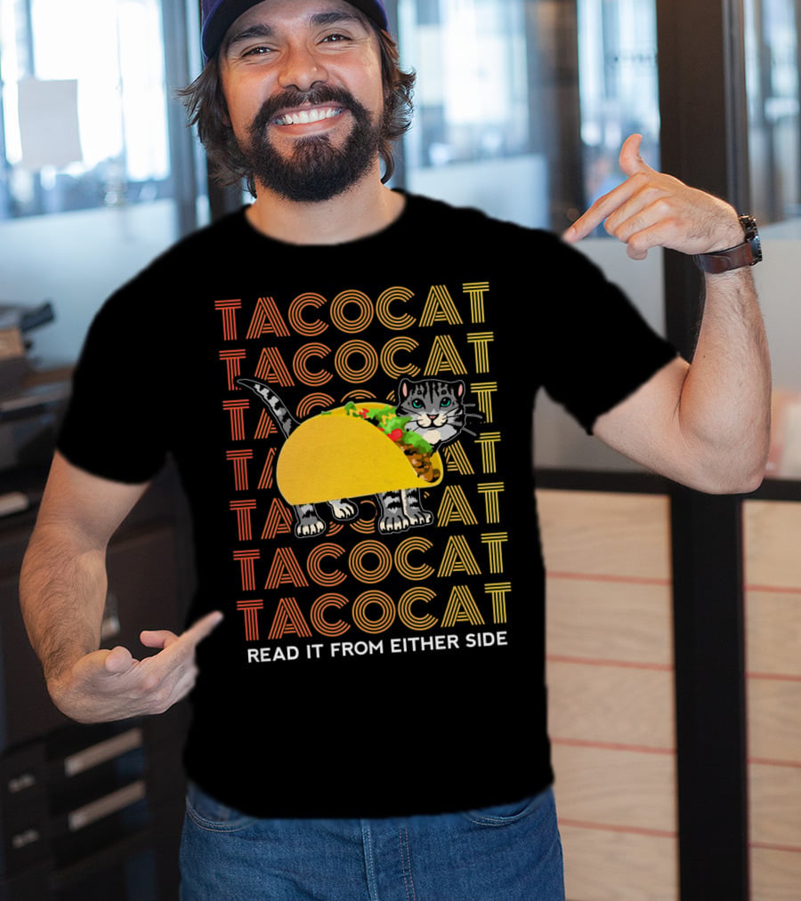 Tacocat Tacocat Tacocat Tacocat Tacocat Tacocat Read It From Either Side T-Shirt