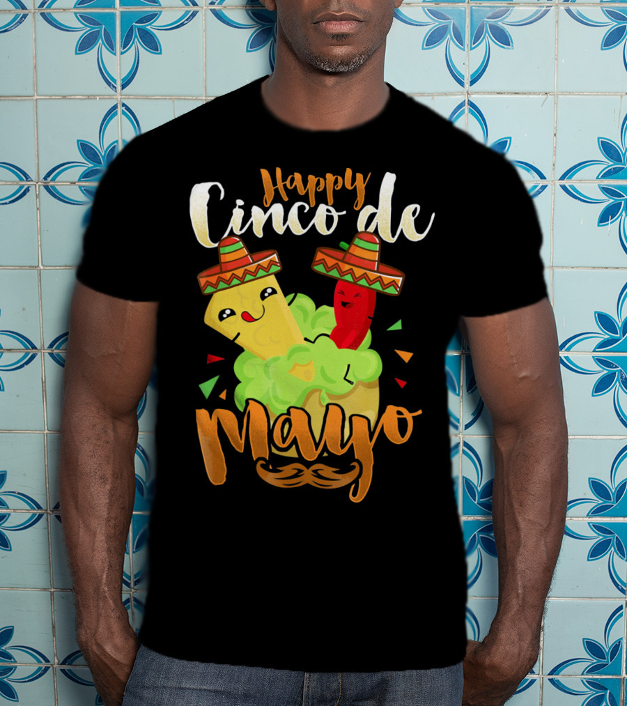 Happy Cinco De Mayo Nacho Guacamole Cinco De Mayo T-Shirt