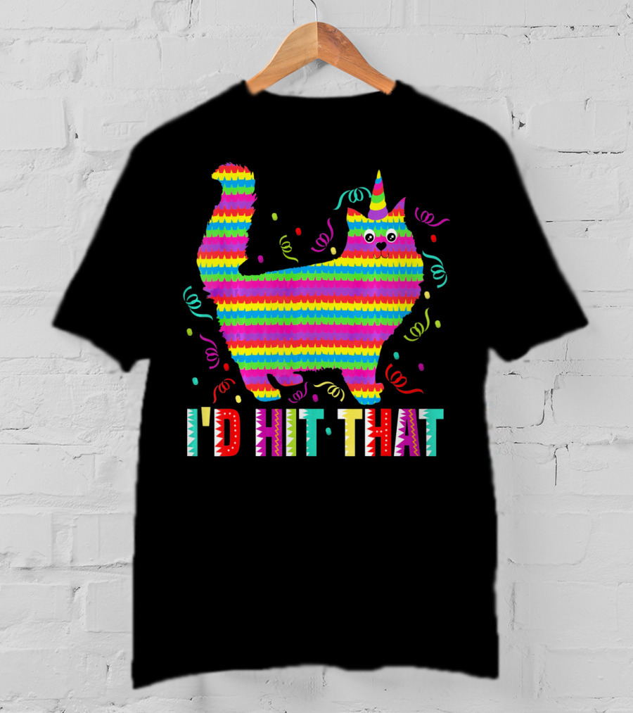 I'd Hit That Pinata Funny Cat Cinco T-Shirt