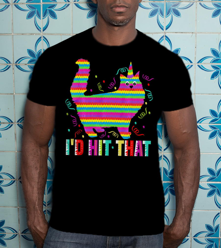I'd Hit That Pinata Funny Cat Cinco T-Shirt