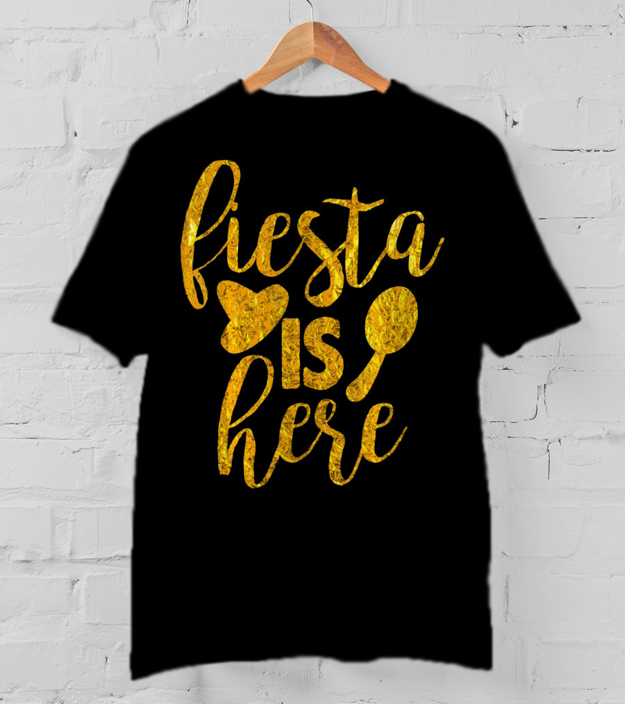 Fiesta Sombrero Maraca Cinco De Mayo Is Here T-Shirt