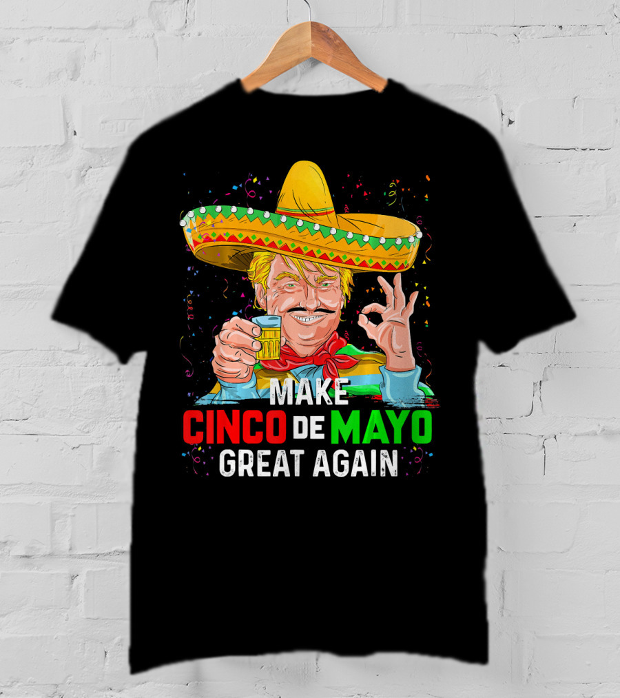 MAKE CINCO DE MAYO GREAT AGAIN Sombrero Beer T-Shirt