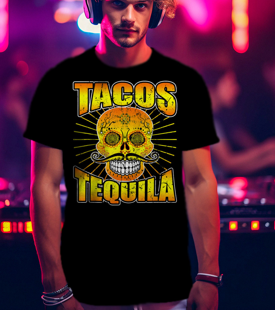 Tacos Tequila Sugar Skull Cinco De Mayo Day T-Shirt