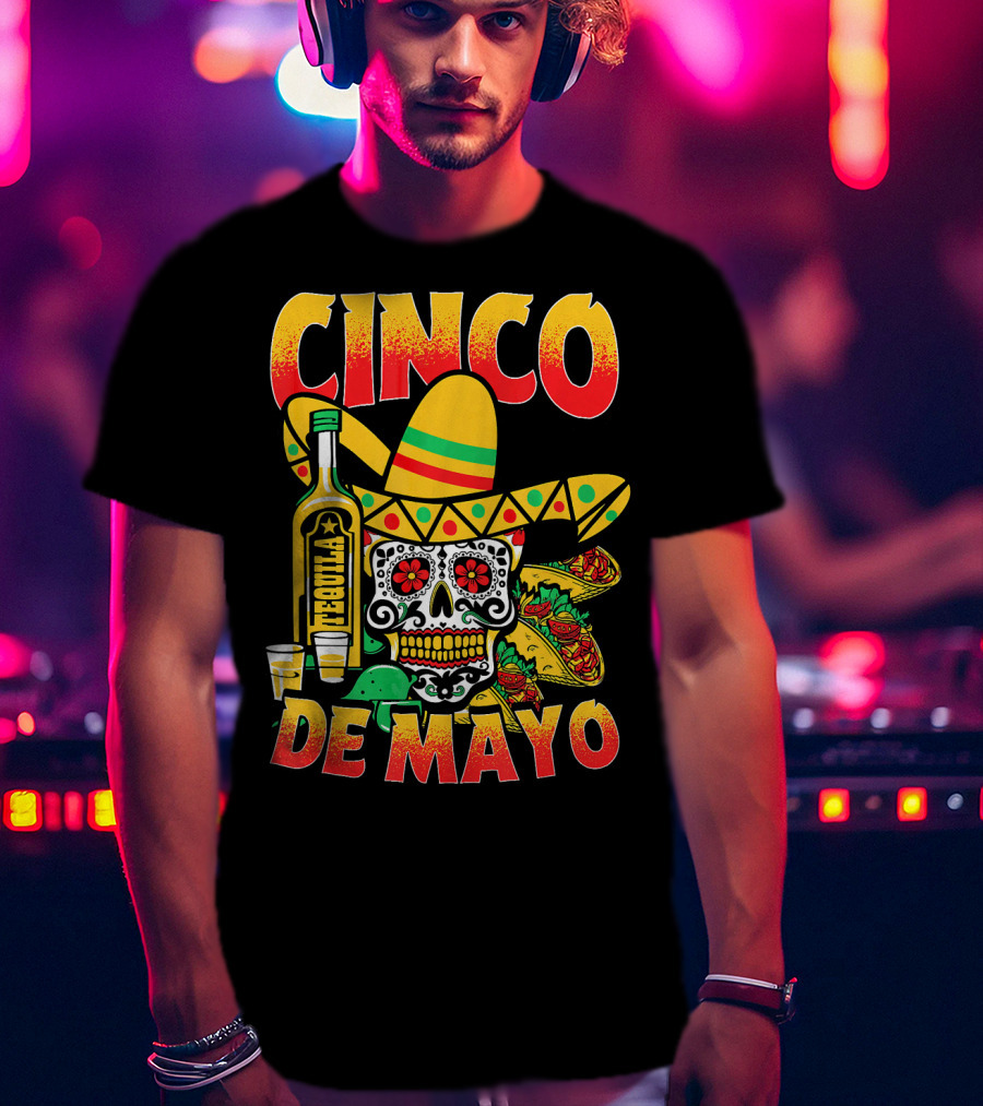 Cinco De Mayo Fiesta Tequila Sombrero Skull Tacos Party Fun T-Shirt