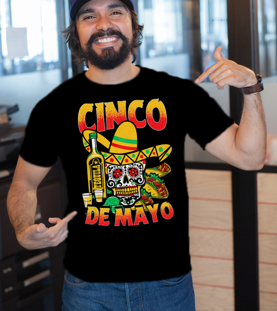 Cinco De Mayo Fiesta Tequila Sombrero Skull Tacos Party Fun T-Shirt