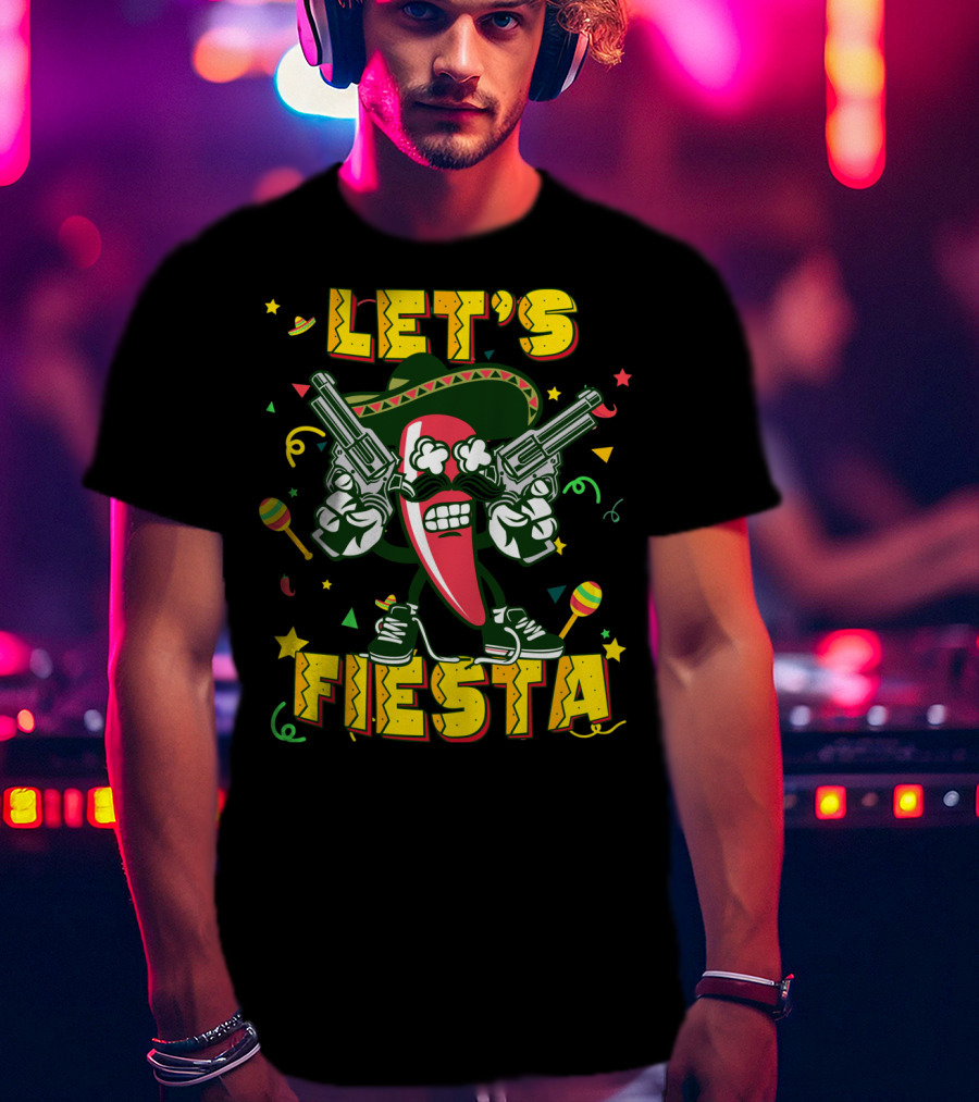 Cinco De Mayo Let's Fiesta Chili Pepper Guns Sombrero Maracas T-Shirt