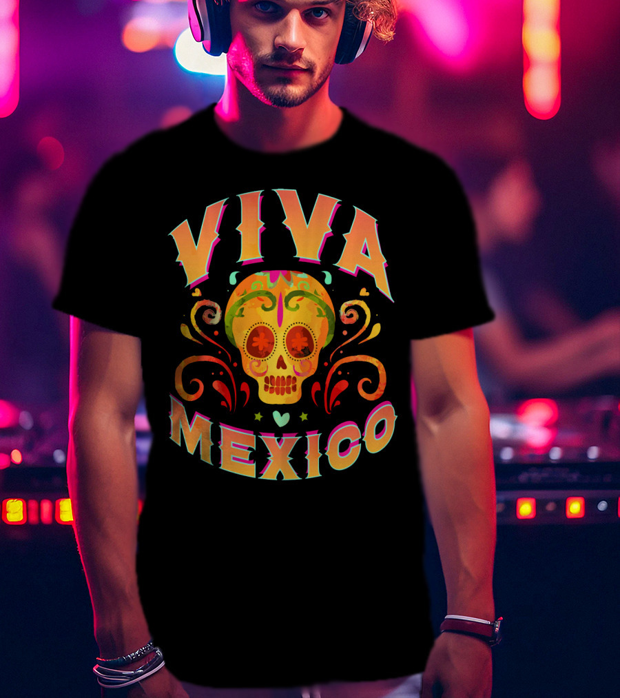 Viva Mexico Cinco De Mayo Sugar Skull T-Shirt
