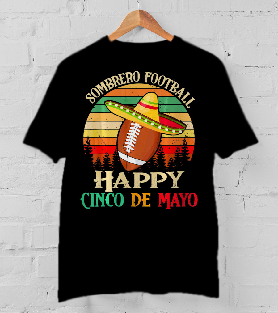 Sombrero Football Happy Cinco De Mayo T-Shirt