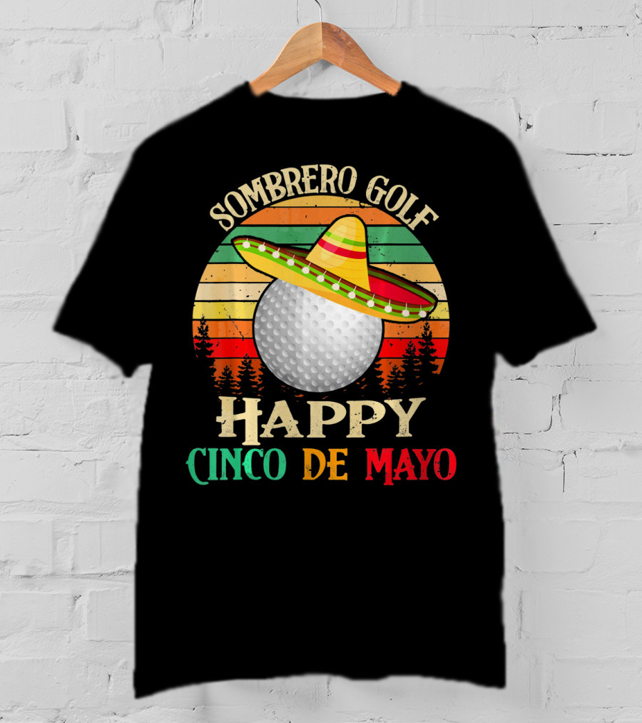 Sombrero Golf Happy Cinco De Mayo Vintage Sunset T-Shirt