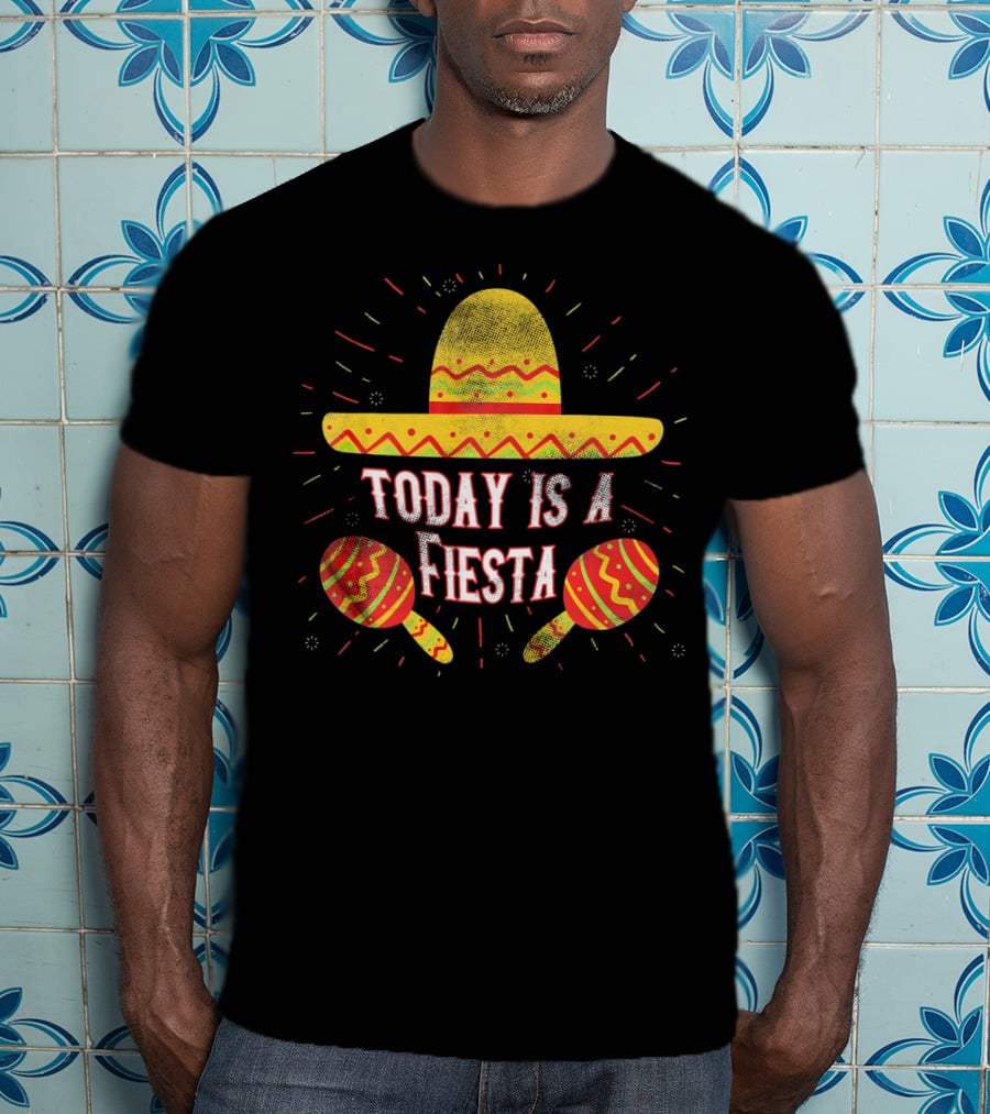 Today Is A Fiesta Funny Sombrero Maracas Cinco T-Shirt