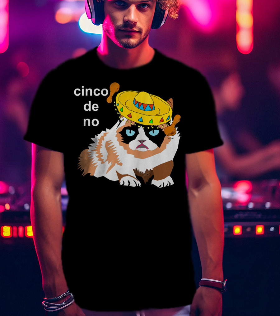 Cinco De No Angry Cat Sombrero Humor T-Shirt
