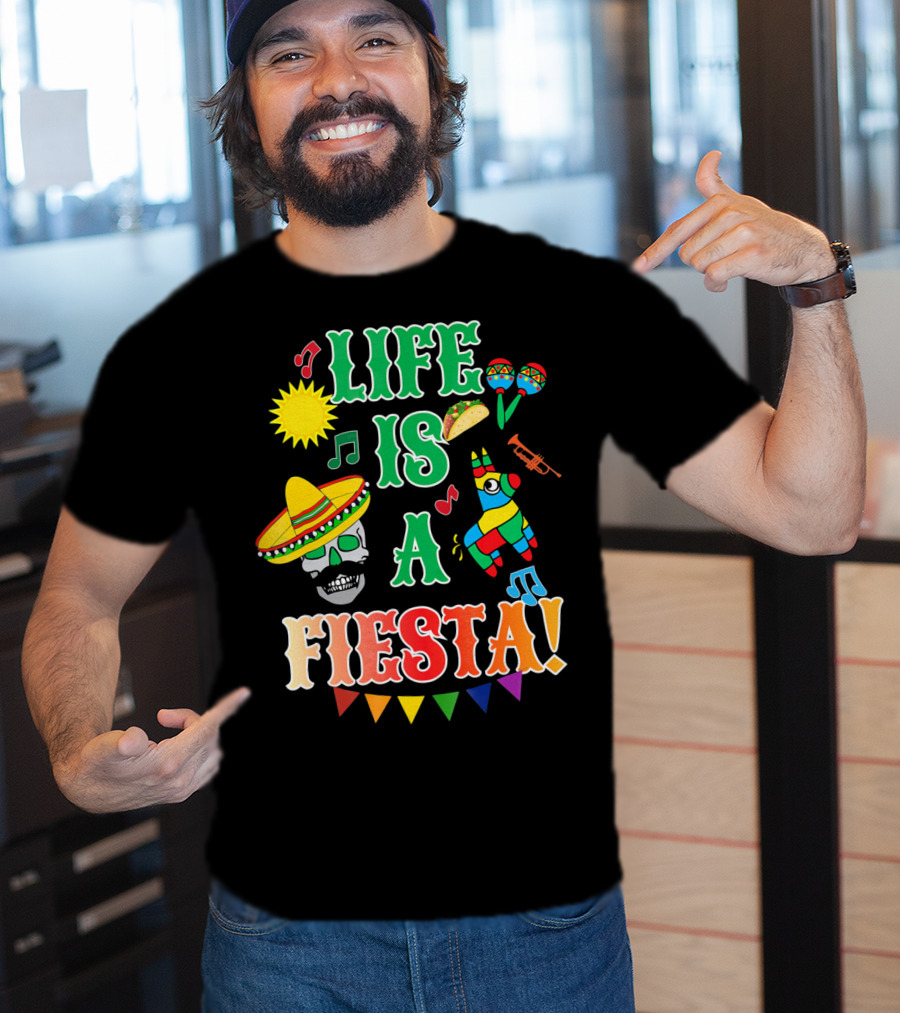 Life Is A Fiesta Sombrero Skull Taco Maracas Piñata Music T-Shirt