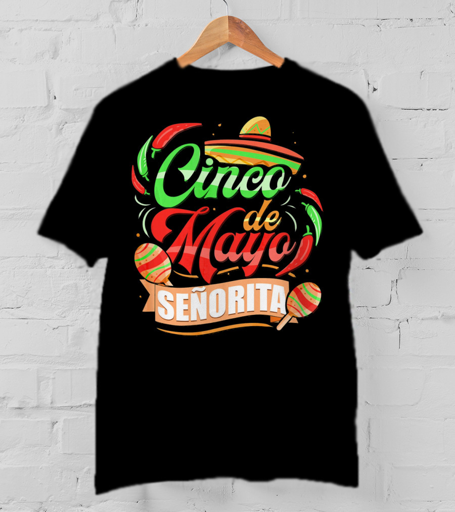 Cinco De Mayo Senorita Sombrero Maracas Chiles T-Shirt