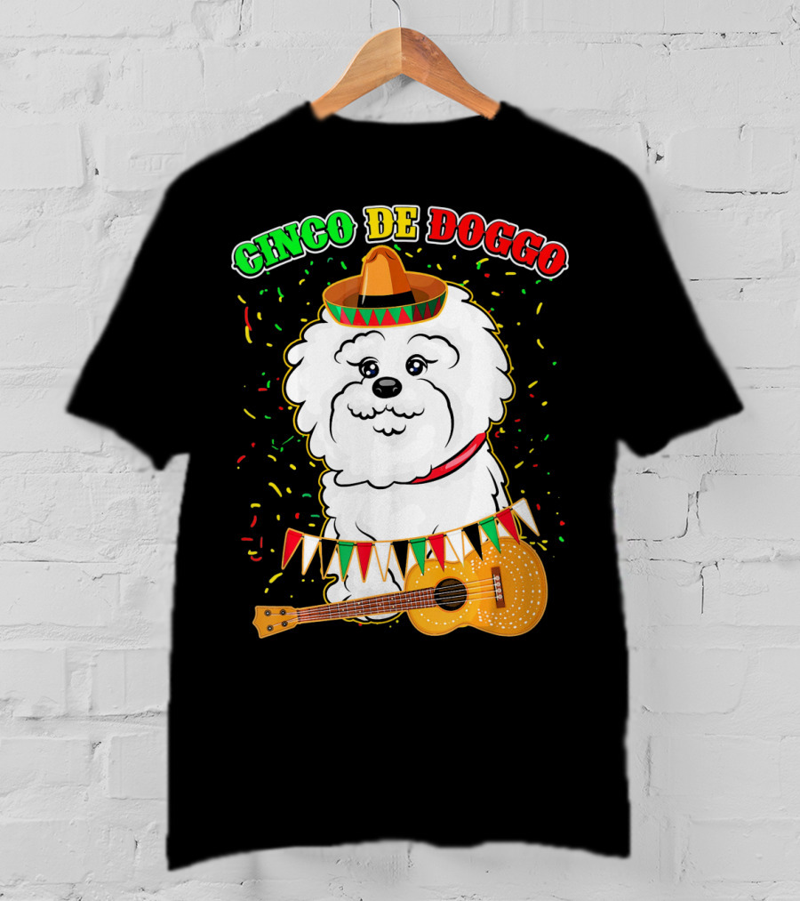 Cinco De Doggo Bichon Frise With Sombrero And Guitar T-Shirt