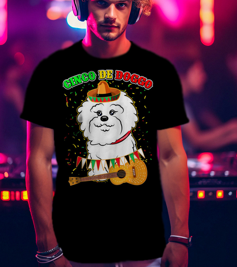 Cinco De Doggo Bichon Frise With Sombrero And Guitar T-Shirt