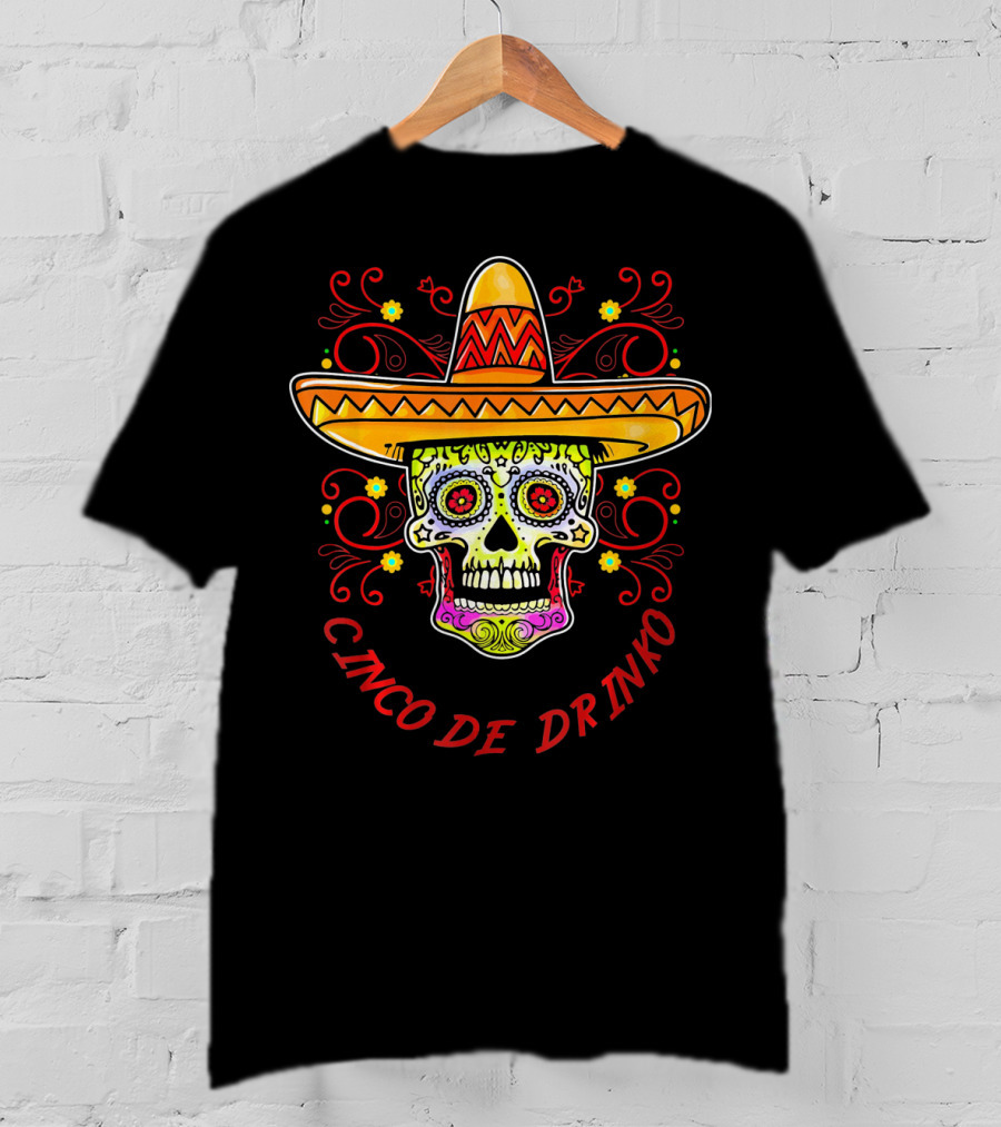 Cinco De Drinko Sugar Skull Sombrero T-Shirt