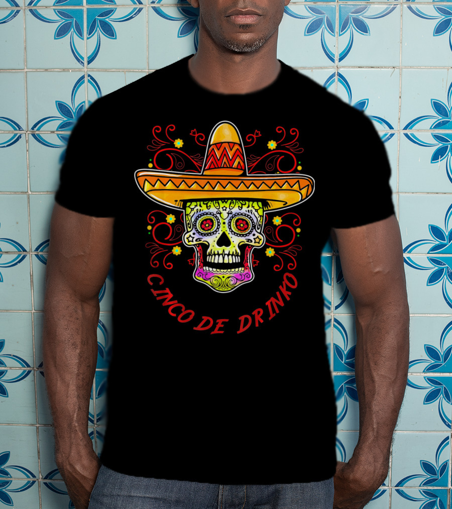 Cinco De Drinko Sugar Skull Sombrero T-Shirt
