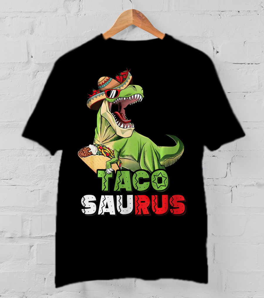Tacosaurus Mexican Rex Cinco De Mayo Dinosaur Fiesta T-Shirt