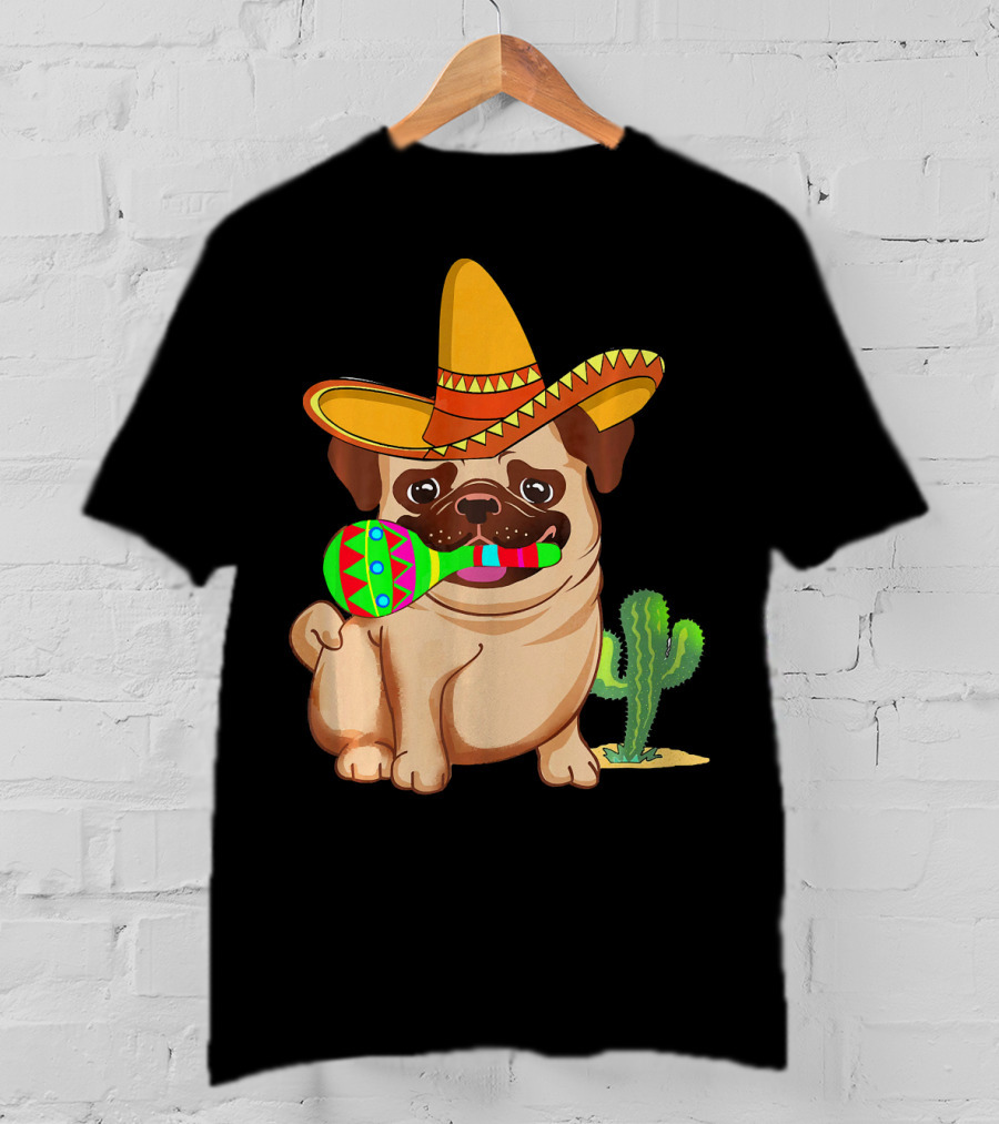 Pug Dog In Sombrero With Maracas For Cinco De Mayo 5th Of May T-Shirt