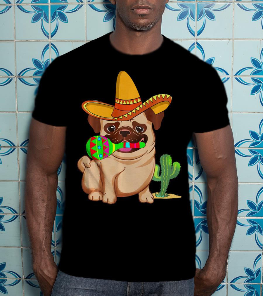 Pug Dog In Sombrero With Maracas For Cinco De Mayo 5th Of May T-Shirt