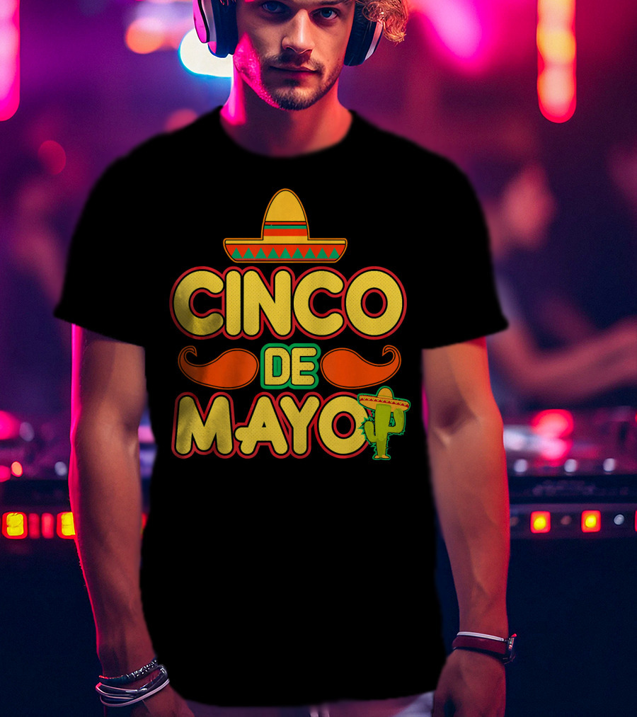 Cinco De Mayo Sombrero Cactus Mustache Mexican T-Shirt