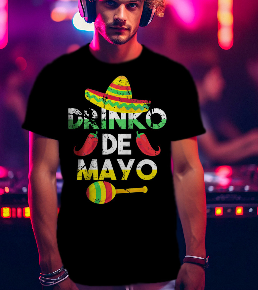 Cinco De Mayo Drinko De Mayo Sombrero Peppers Maracas T-Shirt