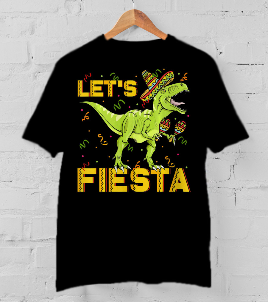 Let's Fiesta Rex Dinosaur Cinco De Mayo T-Shirt