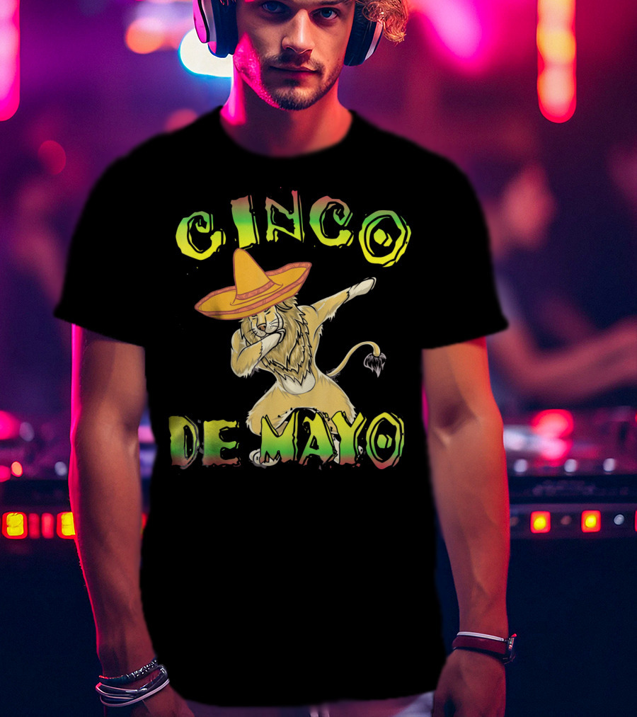 Cinco De Mayo King Of The Jungle Dabbing Lion With Sombrero T-Shirt