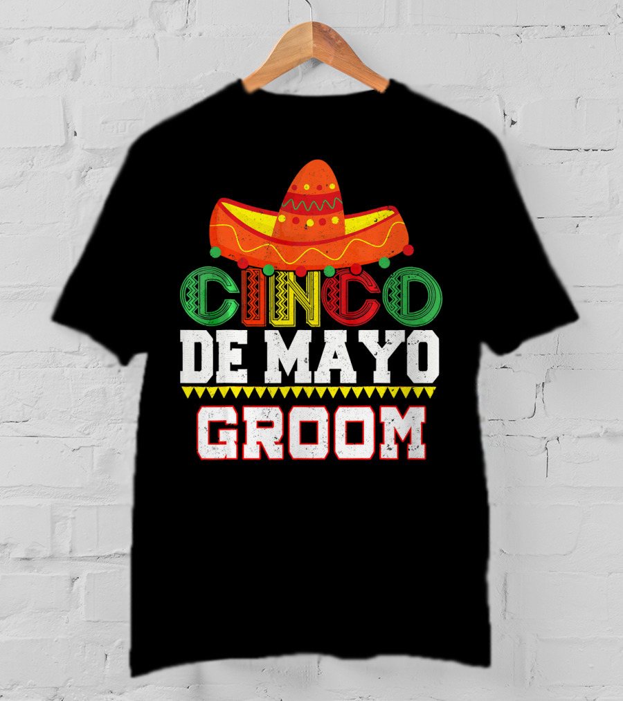Cinco De Mayo Groom Sombrero T-Shirt