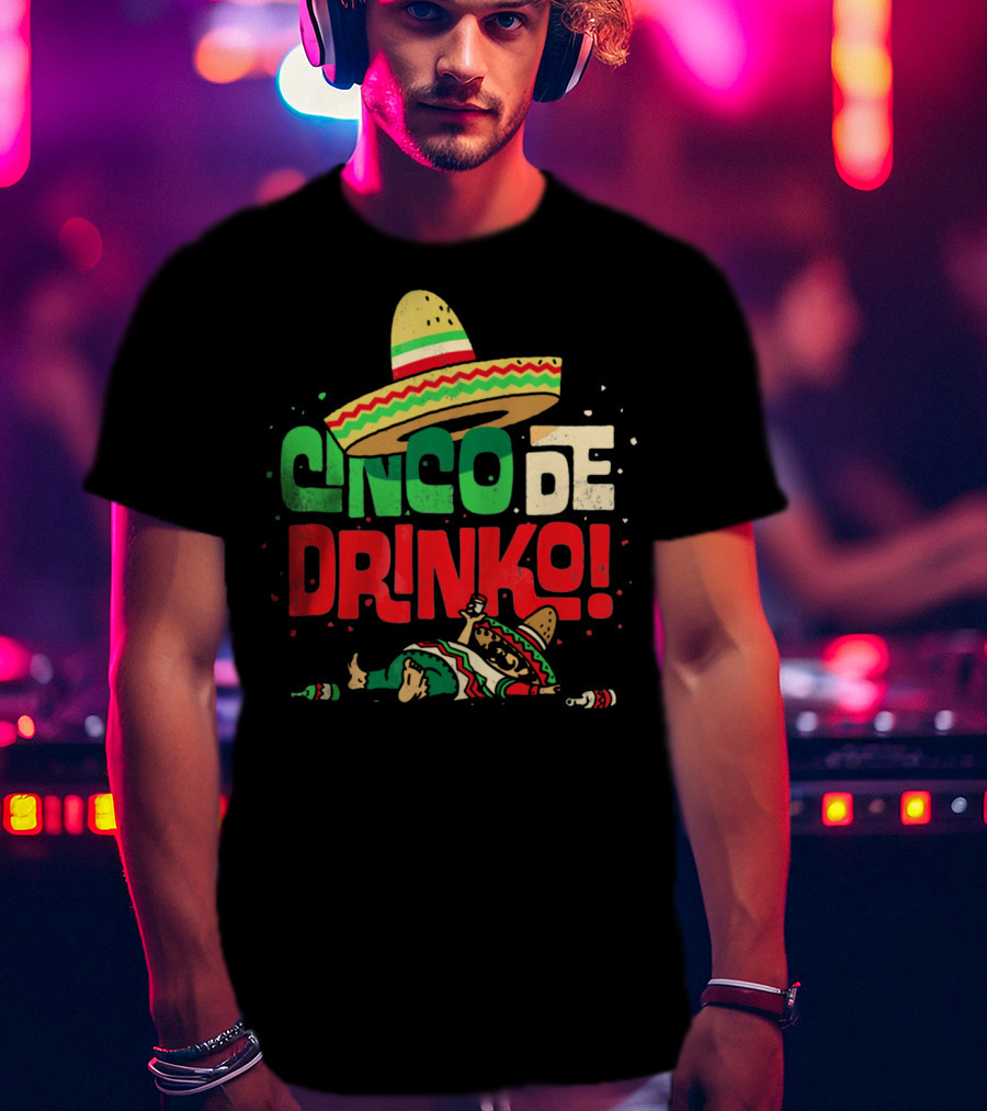 Cinco De Drinko Sombrero Fiesta T-Shirt