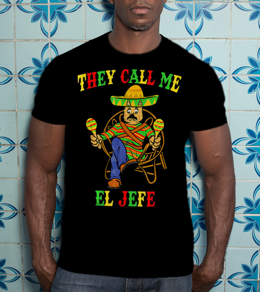 They Call Me El Jefe Yorkshire Terrier Cinco De Mayo T-Shirt