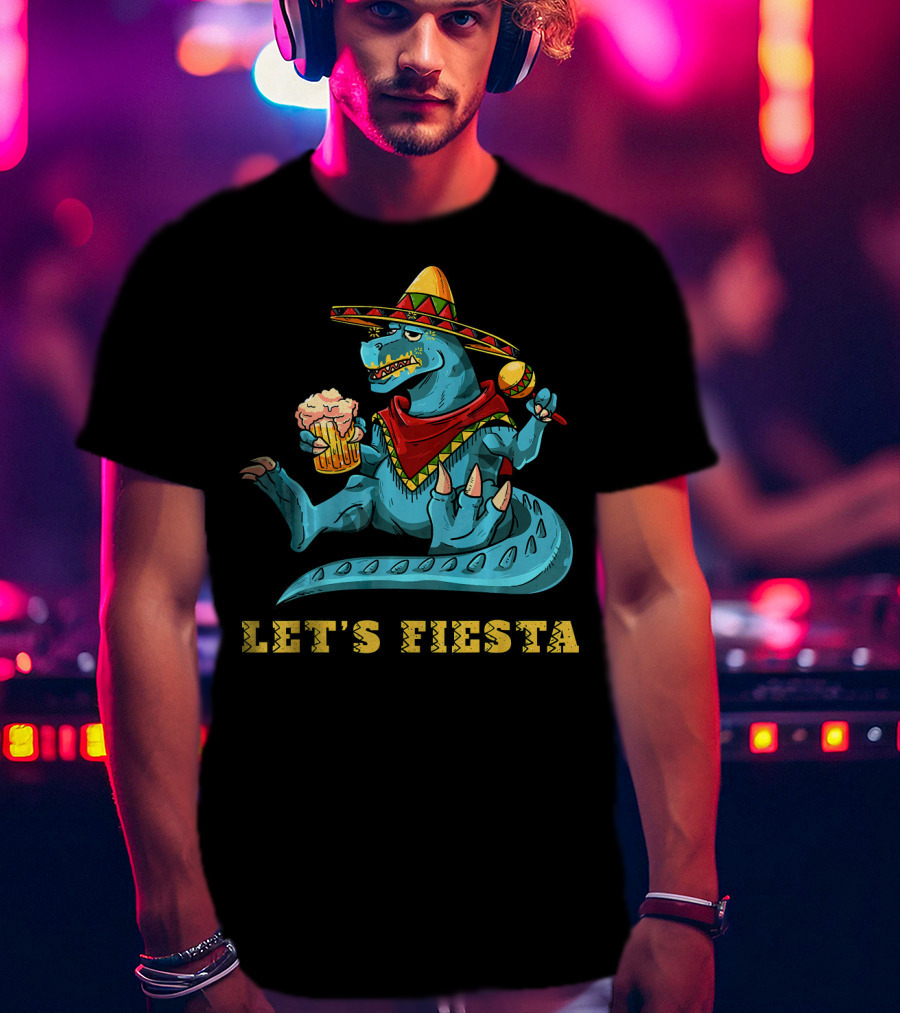 Cinco De Mayo Let's Fiesta Rex Dinosaur T-Shirt