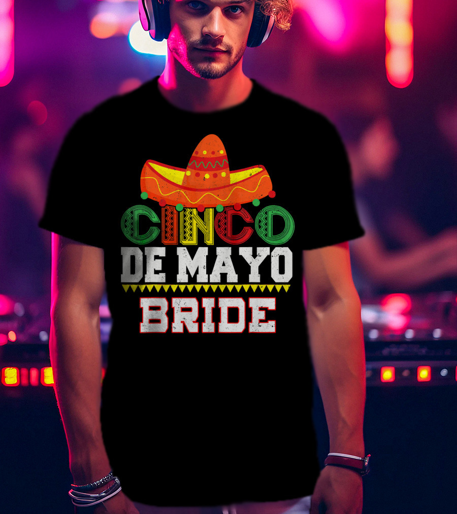Cinco De Mayo Bride Sombrero Fiesta T-Shirt