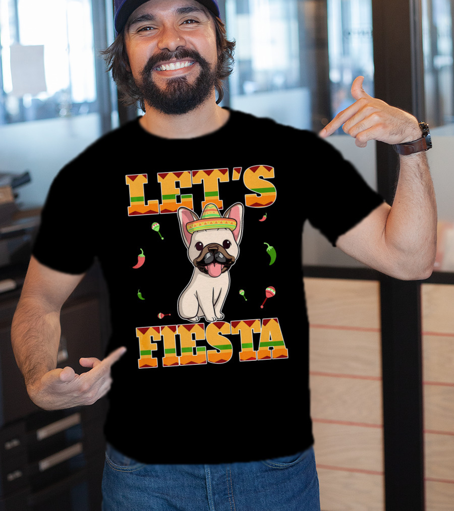 Let's Fiesta French Bulldog Sombrero Maracas Peppers Cinco De Mayo T-Shirt