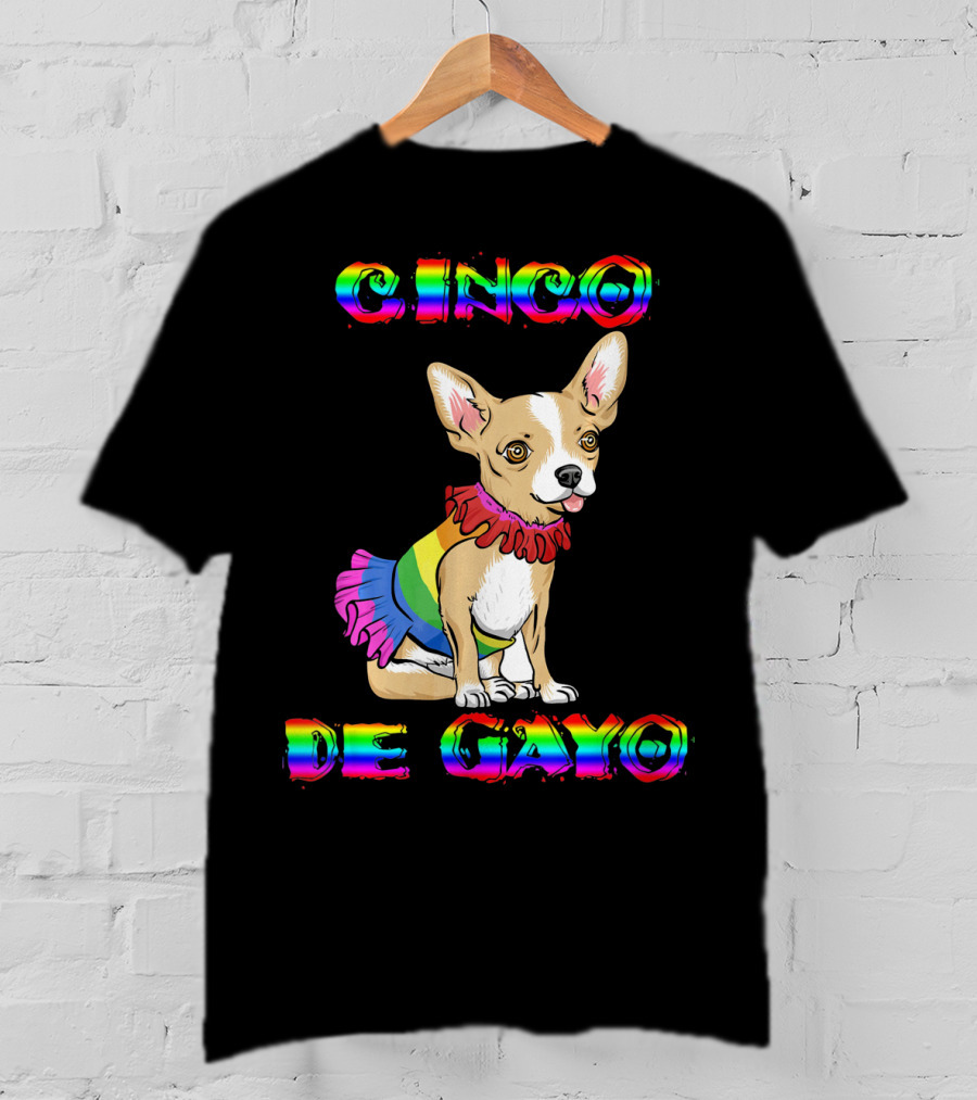 Cinco De Mayo Cinco De Gayo Rainbow Chihuahua T-Shirt