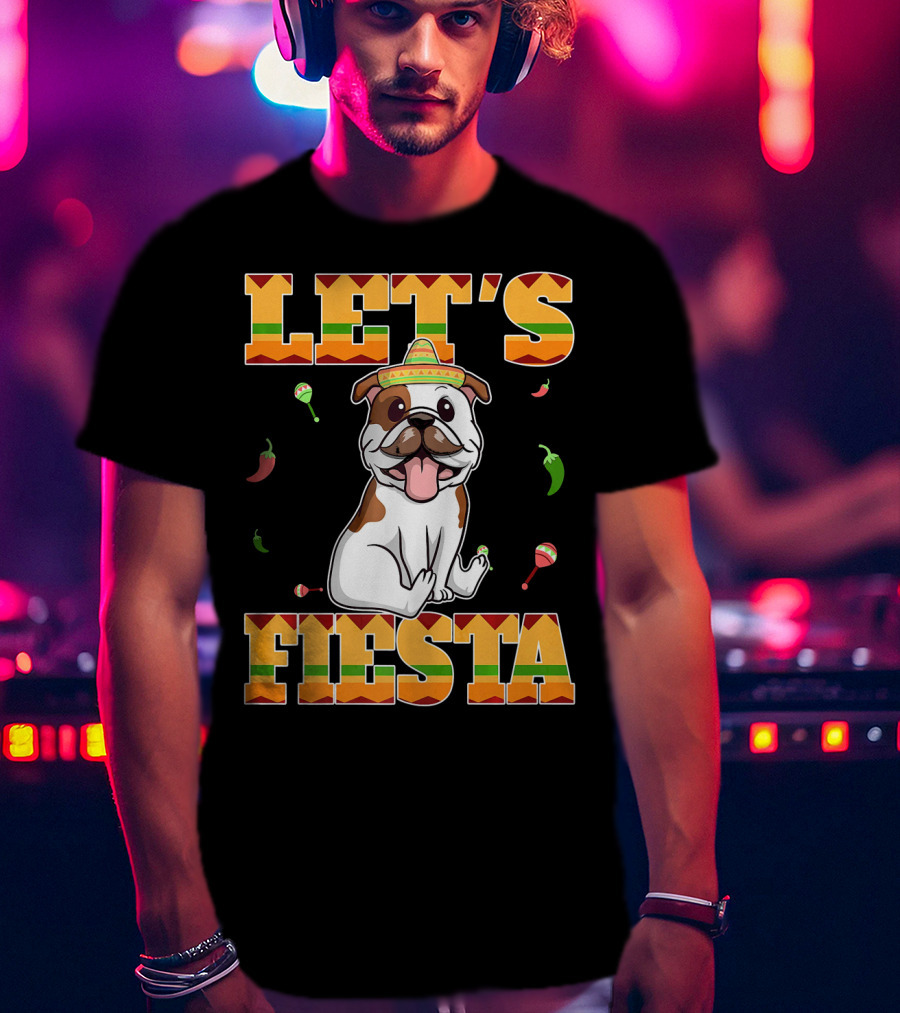 Let's Fiesta Bulldog Cinco De Mayo Sombrero Peppers T-Shirt