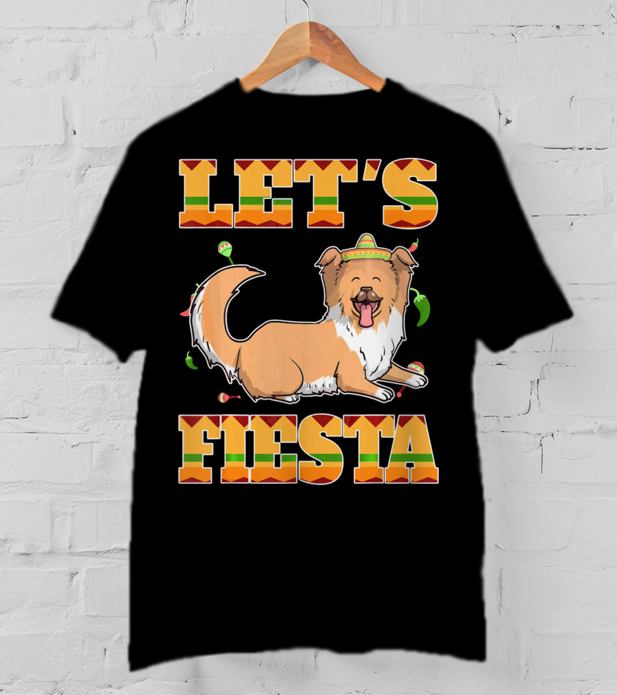Let's Fiesta Rough Collie Dog Cinco De Mayo T-Shirt