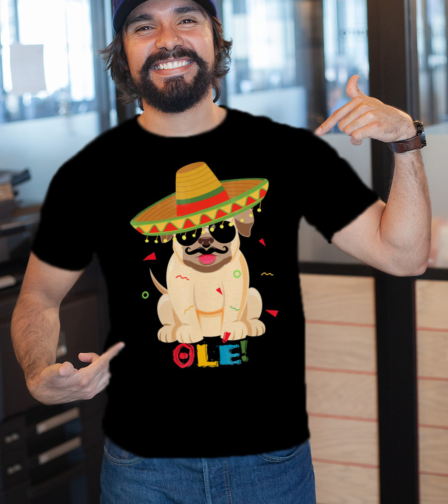 Ole Pug Sombrero Cinco De Mayo Dog T-Shirt