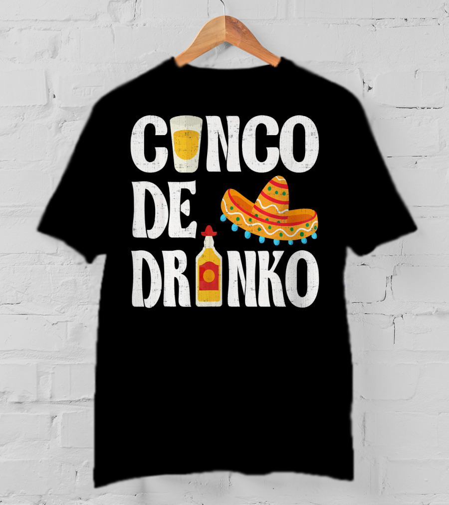 Cinco De Drinko Sombrero Tequila Glass Cinco De Mayo Funny Dr T-Shirt