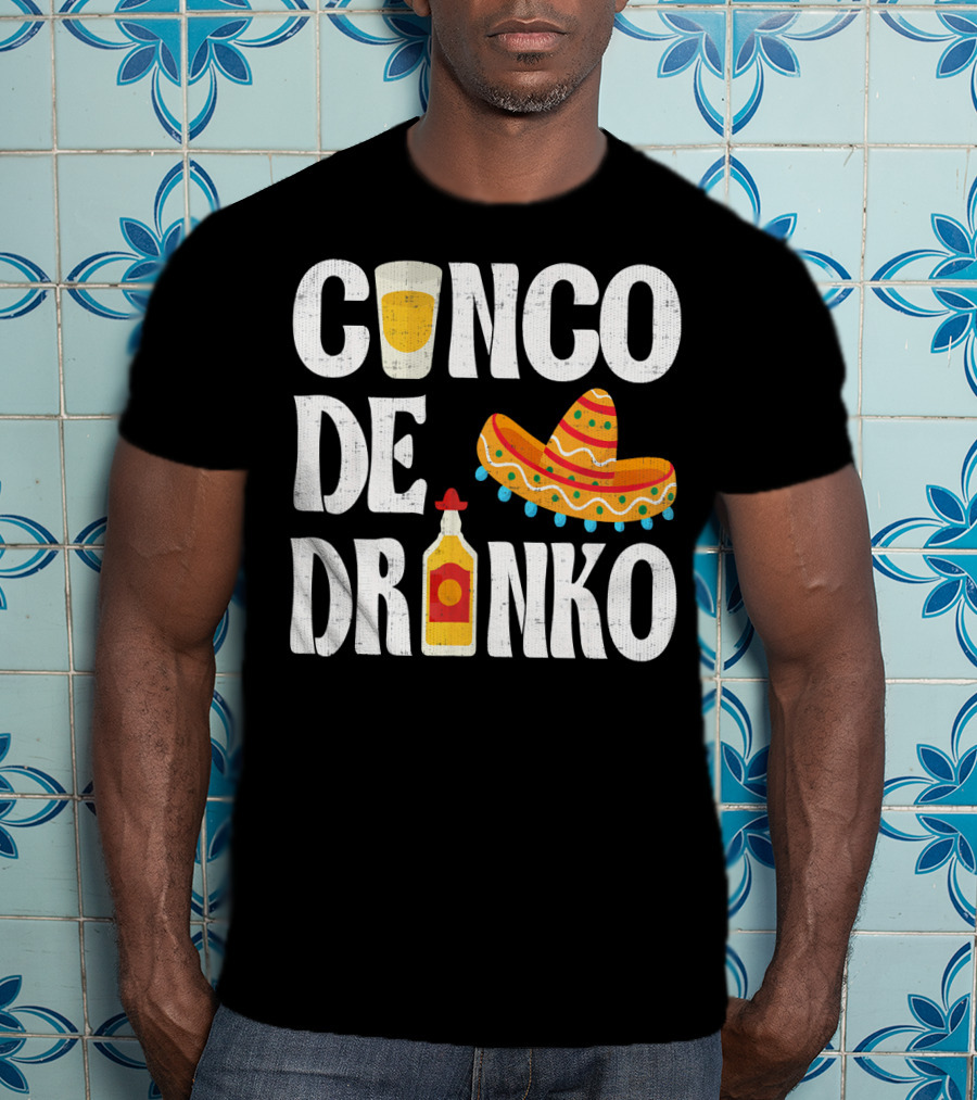 Cinco De Drinko Sombrero Tequila Glass Cinco De Mayo Funny Dr T-Shirt