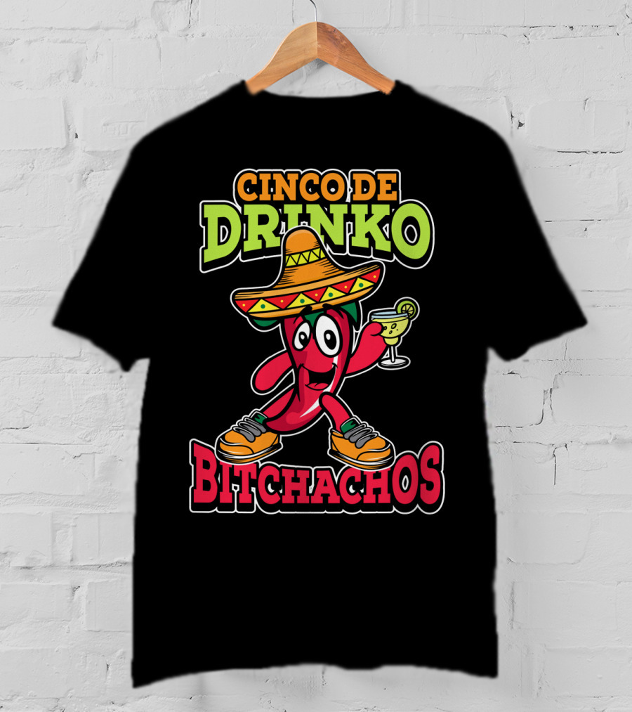 Cinco De Drinko Bitchachos Sombrero Fiesta Margarita Pepper T-Shirt