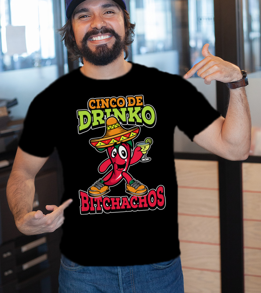 Cinco De Drinko Bitchachos Sombrero Fiesta Margarita Pepper T-Shirt