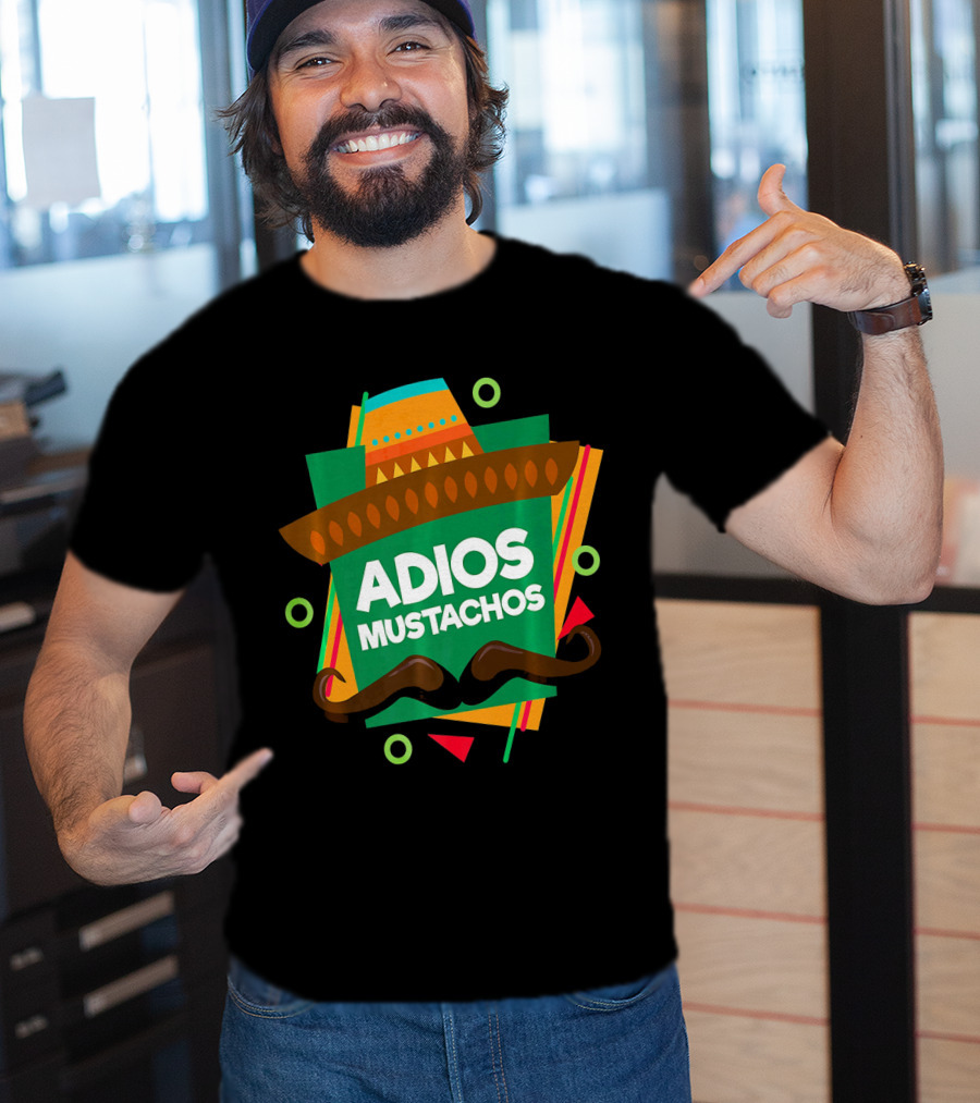 Adios Mustachos Cinco De Mayo Party T-Shirt