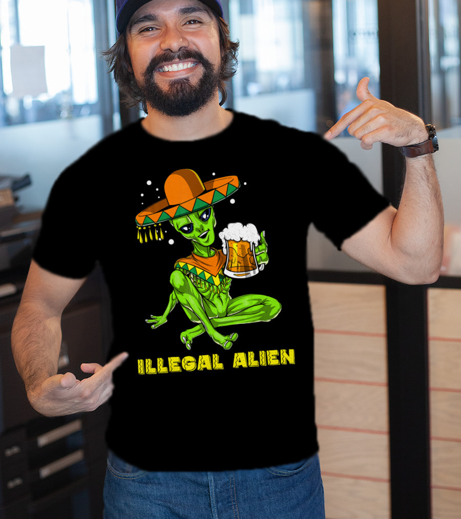 Illegal Alien Cinco De Mayo Beer Sombrero Mexican Fies T-Shirt
