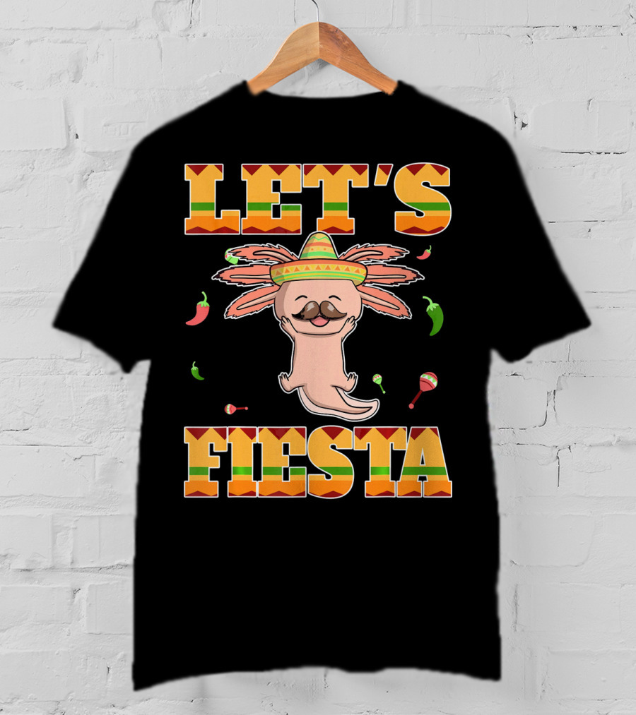 Let's Fiesta Axolotl Cinco De Mayo Mexica Sombrero Maracas Peppers T-Shirt