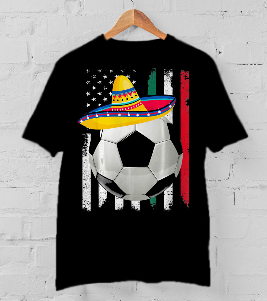 Cinco De Mayo Soccer Sombrero American Mexican Flags T-Shirt